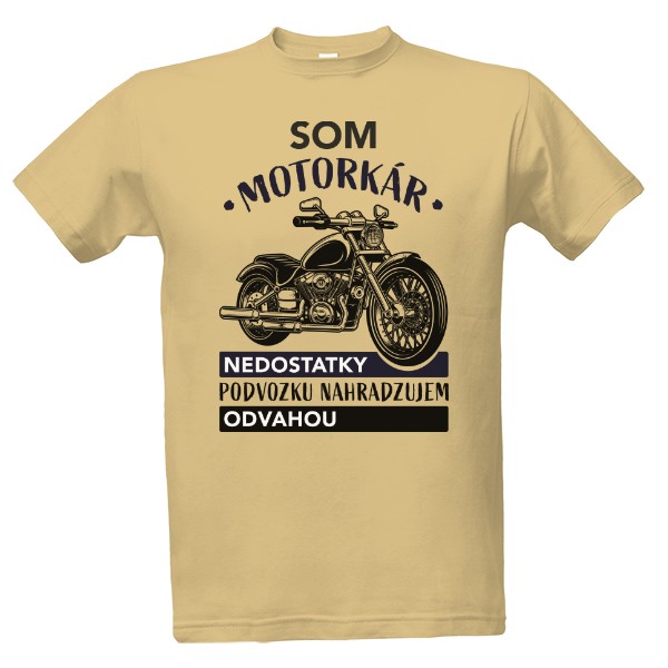 Tričko s potlačou Som motorkár, nedostatky podvozku nahradzujem odvahou
